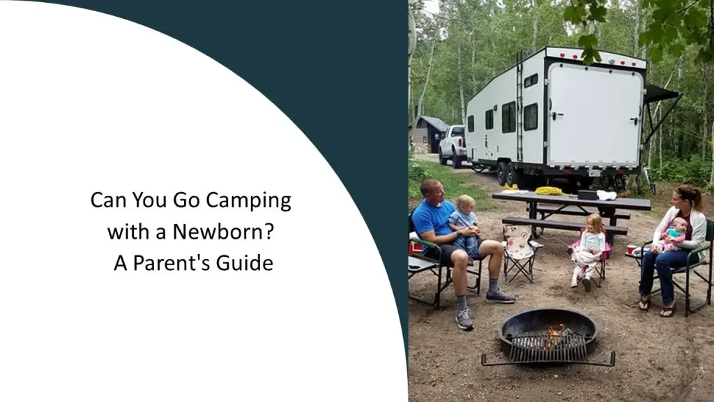 Can You Go Camping with a Newborn? A Parent's Guide Outdoor Doer