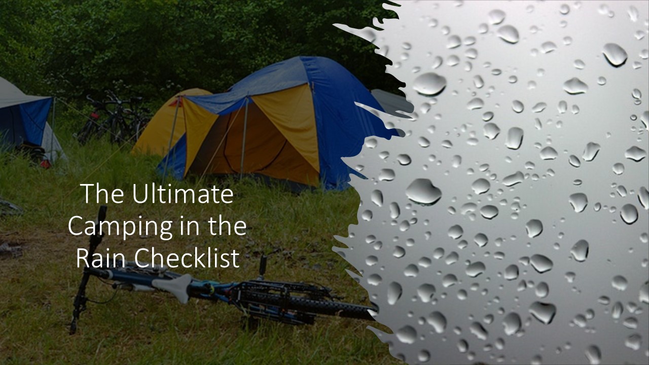 The Ultimate Camping in the Rain Checklist