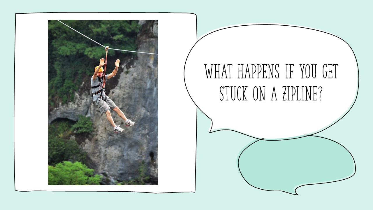 What Happens If You Get Stuck On a Zipline?