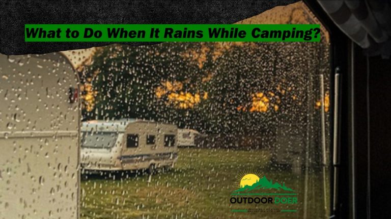 What to Do When It Rains While Camping?