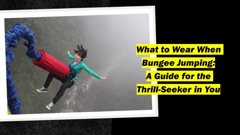 What to Wear When Bungee Jumping