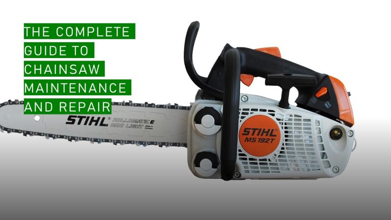 The Complete Guide to Chainsaw Maintenance and Repair