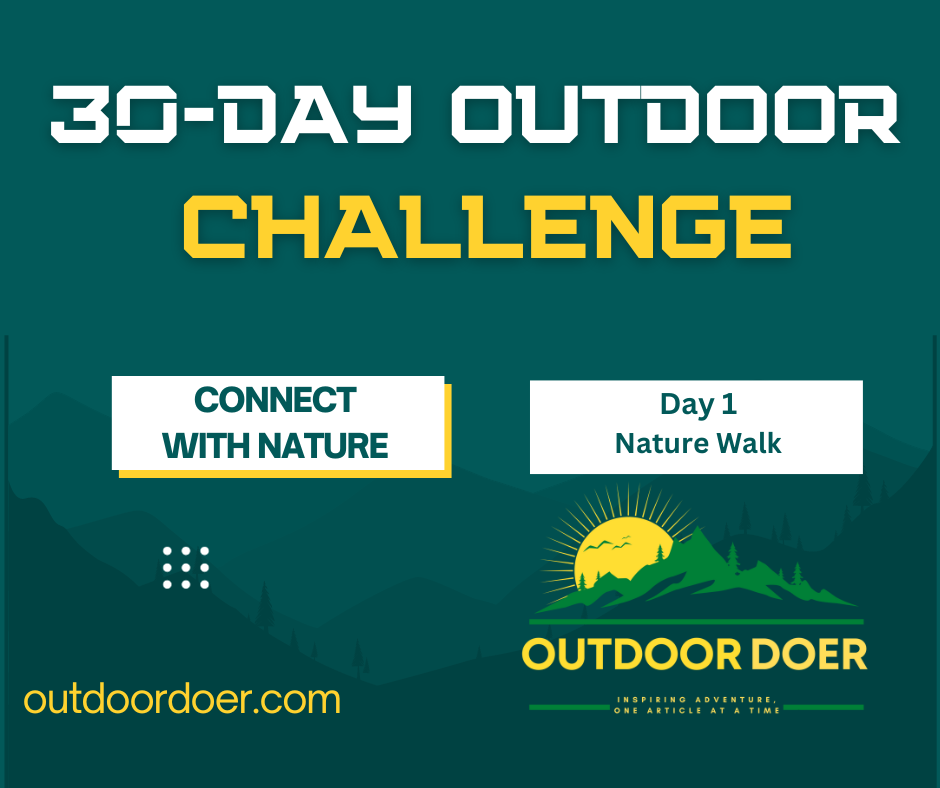 30-Day Outdoor Challenge: Connect with Nature - Day 1: Nature Walk